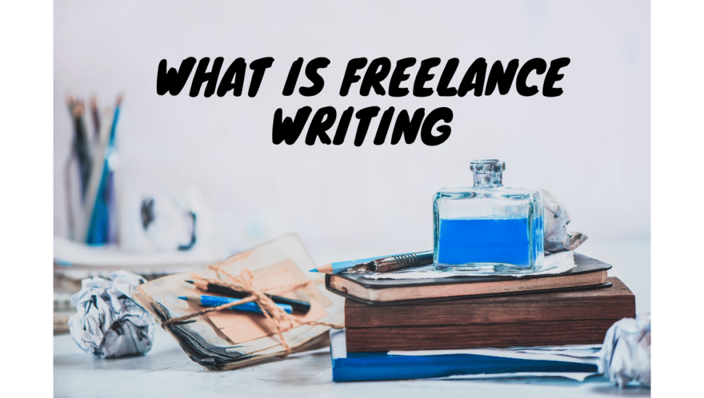 What is Freelance Writing
