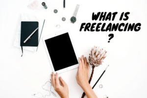 What Is Freelancing In Pakistan 2021 Complete Guide