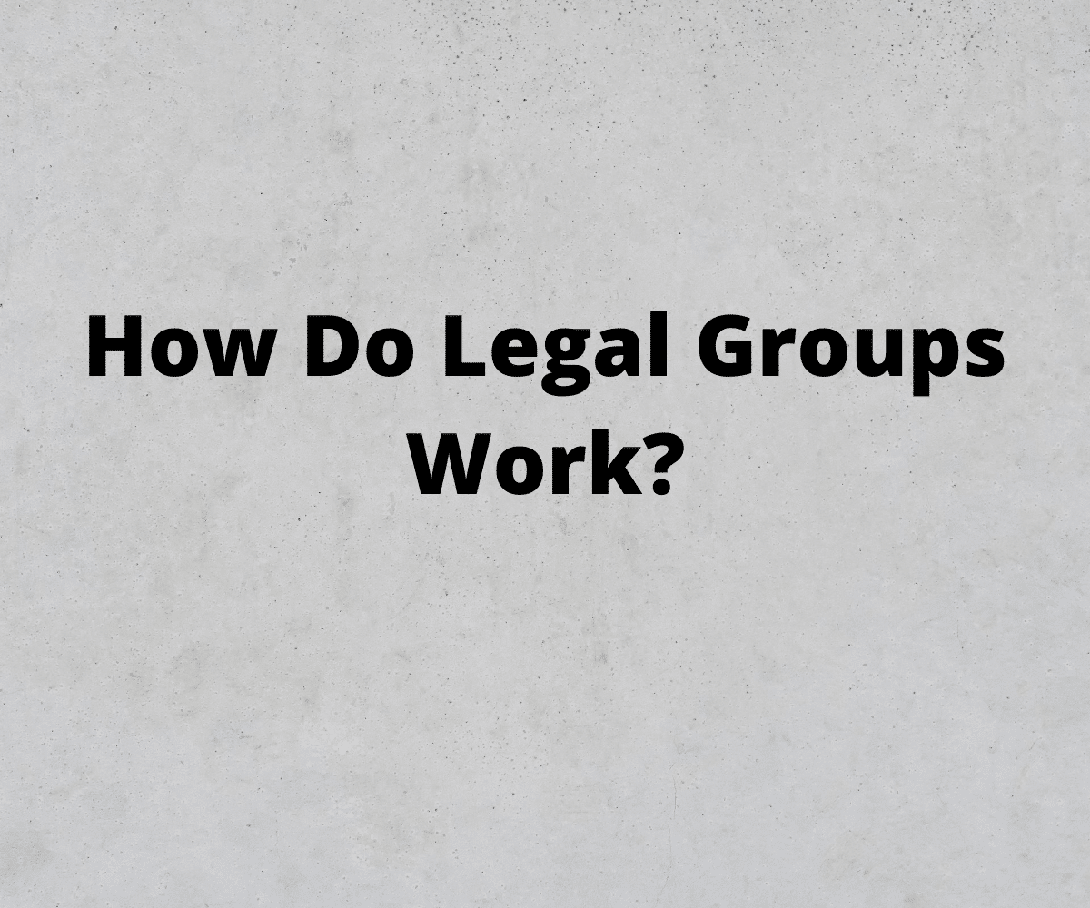 How Do Legal Groups Work