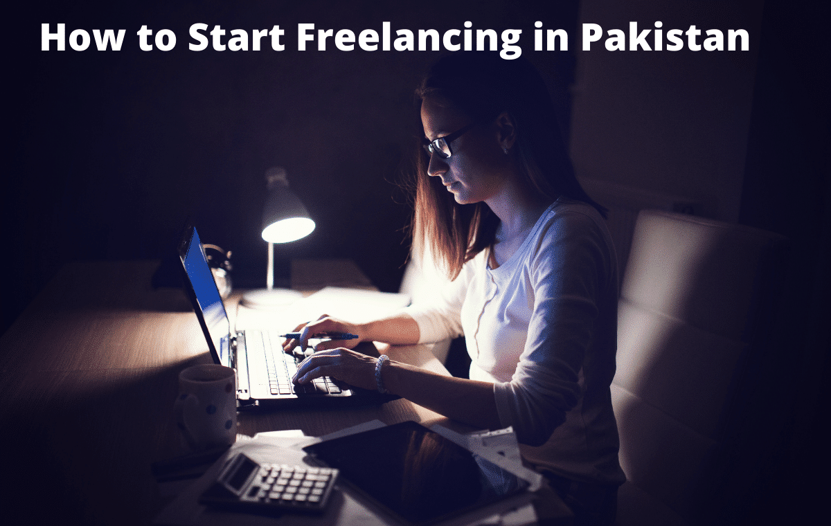 how to start freelancing in Pakistan