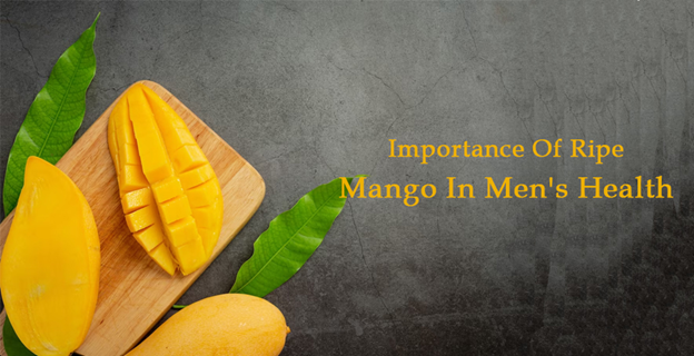Importance of ripe mango in men's health