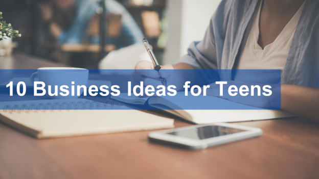 Business Ideas for Teens